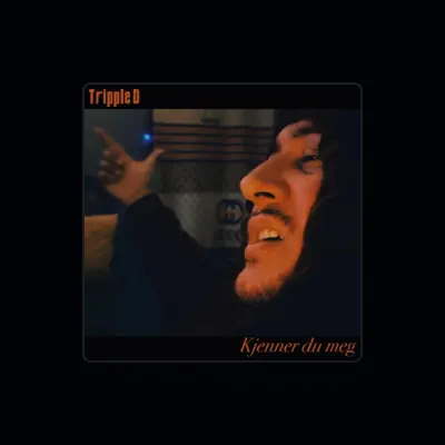 Listen to Tripple D, watch music videos, read bio, see tour dates & more!