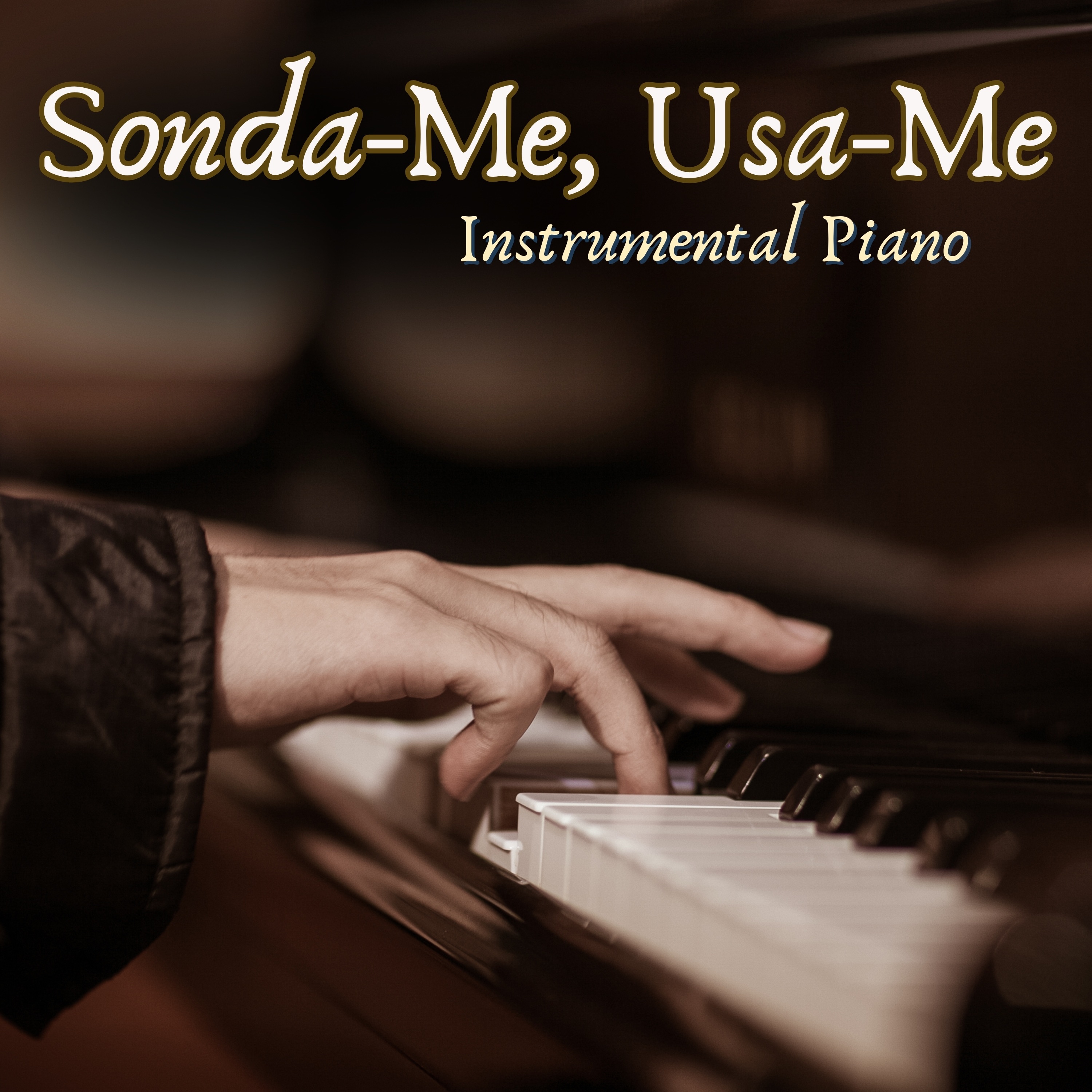 Sonda-Me, Usa-Me (Instrumental Piano) - Single