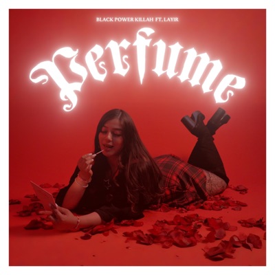 Perfume (feat. LAYIR) - Single