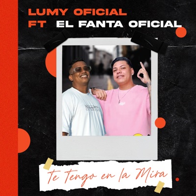 Te Tengo en la Mira (feat. El Fanta Oficial) - Single