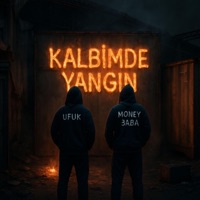 Kalbimde Yangın (feat. Ufuk) - Single - Money Baba