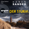 Der Sturm: Vernichtet - Engelhardt & Krieger ermitteln, Band 6 (Ungekürzte Lesung) - Karen Sander