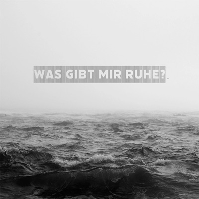 Was gibt mir Ruhe? - Single