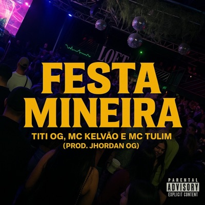 Festa Mineira (feat. Titi OG, Mc Tulim & JHORDAN OG) - Single