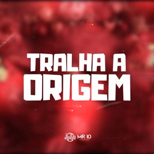 Tralha a Origem (feat. Mc Gw, Mc Pogba, Mc Moana, MC Marcelly & ALZ MC)