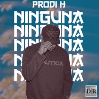 Ninguna - Single - Prodi H & Oaxaca esta en el Mapa