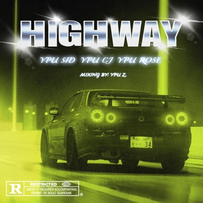 Highway (feat. YPU ROSE & CJ) - Single