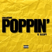 Poppin' (feat. SL33PY) - Single - chicoBANG