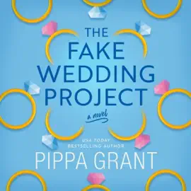 The Fake Wedding Project: A Novel (Unabridged)