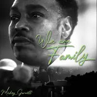 We Are Family — Mickey Garnett