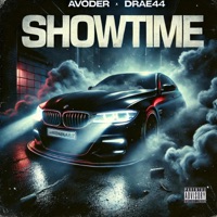SHOWTIME (feat. Drae44) - Single - Avodér