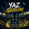 GFB Cephesi - Yaz Geceleri 19.07 (Sadece Fenerbah&ccedil;e) artwork