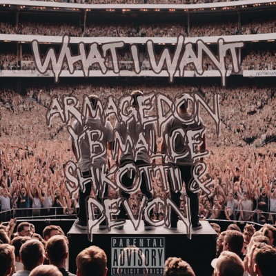 What I Want (feat. YB Malice, Shikottii & Malik Devon) - Single