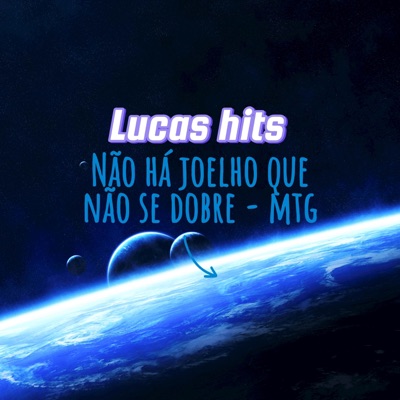 Lucas Hits - NÃO HÁ JOELHO QUE NÃO SE DOBRE (MTG)