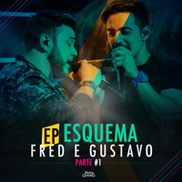 Esquema, Pt. 1 (Ao Vivo) - EP - Fred & Gustavo
