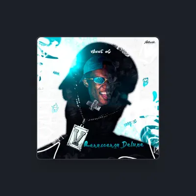 Listen to Vanne OG, watch music videos, read bio, see tour dates & more!