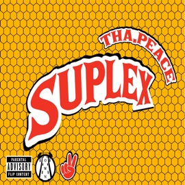 Suplex (Flip Tha Block) Tha Peace