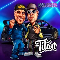 Titán - Single - Los Gedes & Mozthaza
