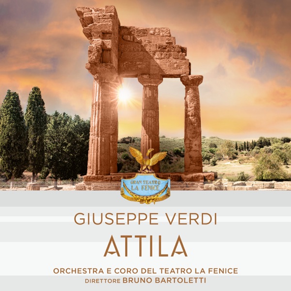 Giuseppe Verdi: Attila (1 Remastered Version)