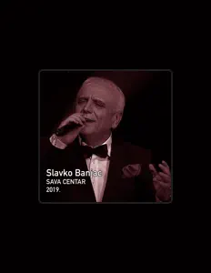 Slavko Banjac: песни, клипы, биография, даты выступлений и многое другое.