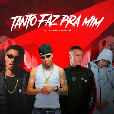 Tanto Faz Pra Mim (feat. 18K Records & M1noBEAT) - Single