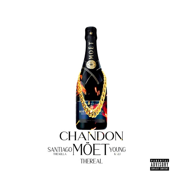 Chandon Moet (feat. Santiago The Killa & Thereal)