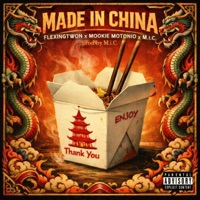 MADE IN CHINA (feat. MOOKIE MOTONIO & M.I.C) - Single - Flexingtwon