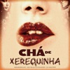 Chá de Xerequinha - Single