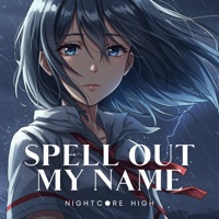 Spell Out My Name - Single - Nightcore High