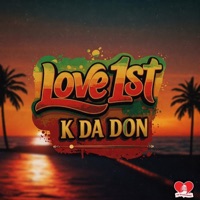 Love 1st - Single - K Da Don