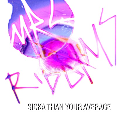 Sicka Than Your Average