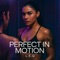 Perfect In Motion - L.E.Q. lyrics