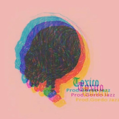 Tóxico (feat. Gordo Jazz) - Single