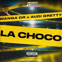 La Choco (feat. Manga DR & Audi Gretty) - Single - Monti Records