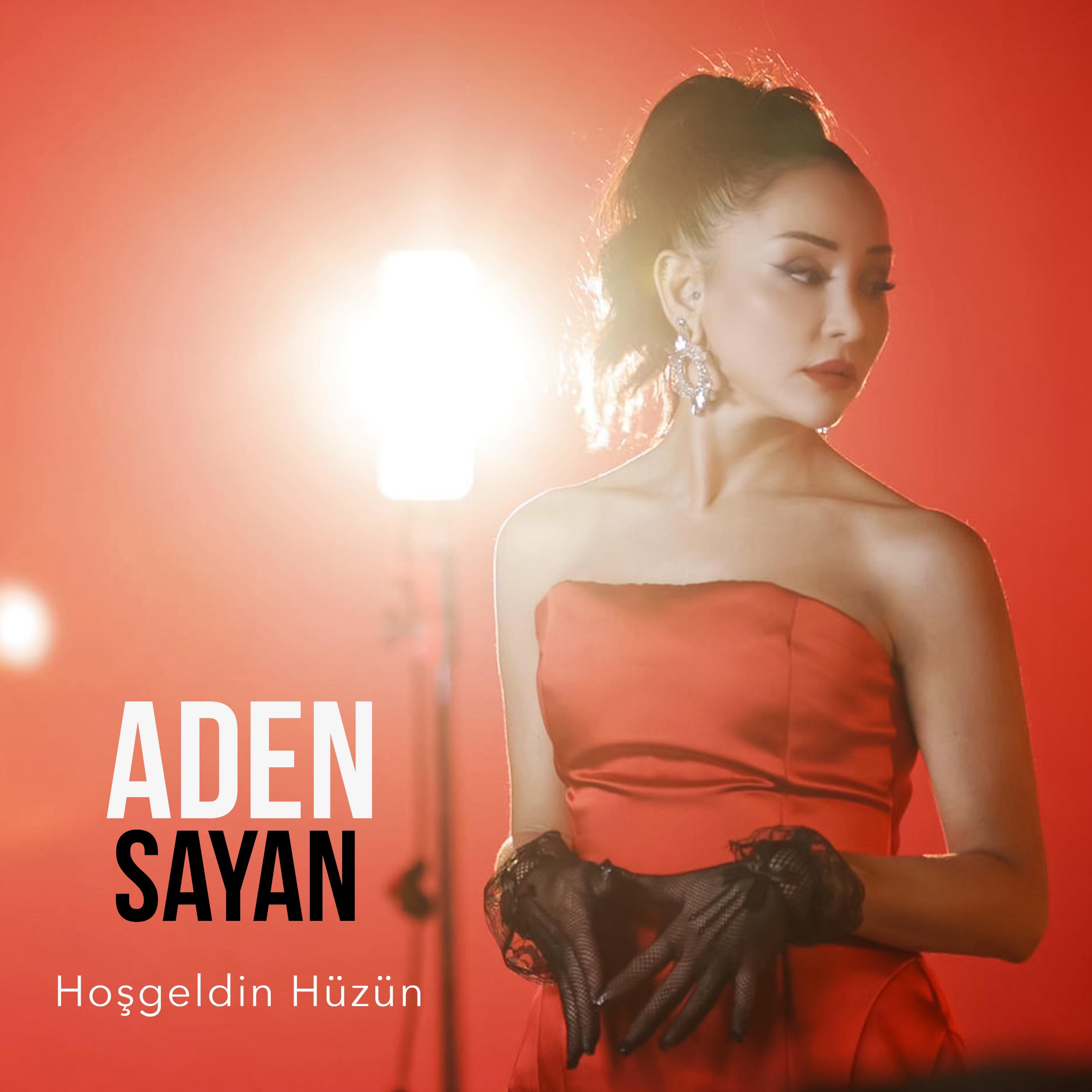 Aden Sayan - Hosgeldin Huzun