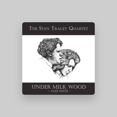 Ακούστε περιεχόμενο από The Stan Tracey Quartet, παρακολουθήστε μουσικά βίντεο, διαβάστε το βιογραφικό, δείτε ημερομηνίες περιοδείας, και πολλά ακόμη!