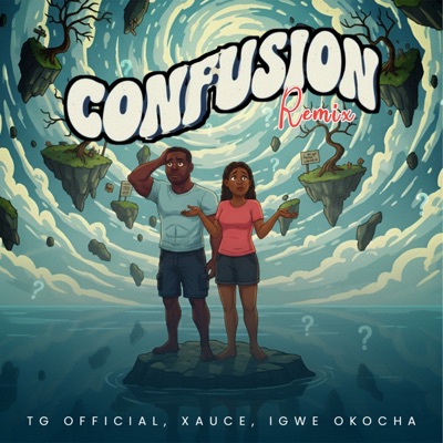 Confusion (Remix) [feat. Xauce & Igwe Okocha] - Single