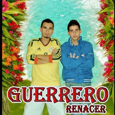 Guerrero El Renacer - Single