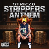 Strippers Anthem (feat. Lil Kee) [Freestyle] - Single - Strizzo