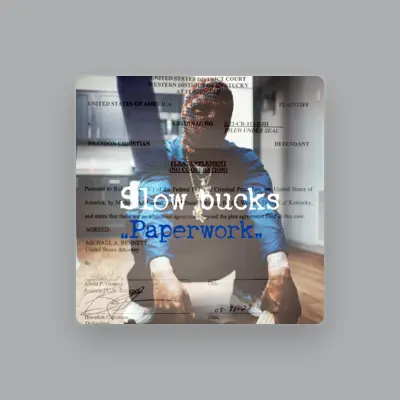 Listen to Slow bucks, watch music videos, read bio, see tour dates & more!