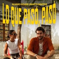 Lo Que Pasó, Pasó - Single - Alvaro Soler & Marta Santos
