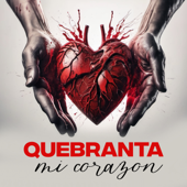 Quebranta Mi Corazón
