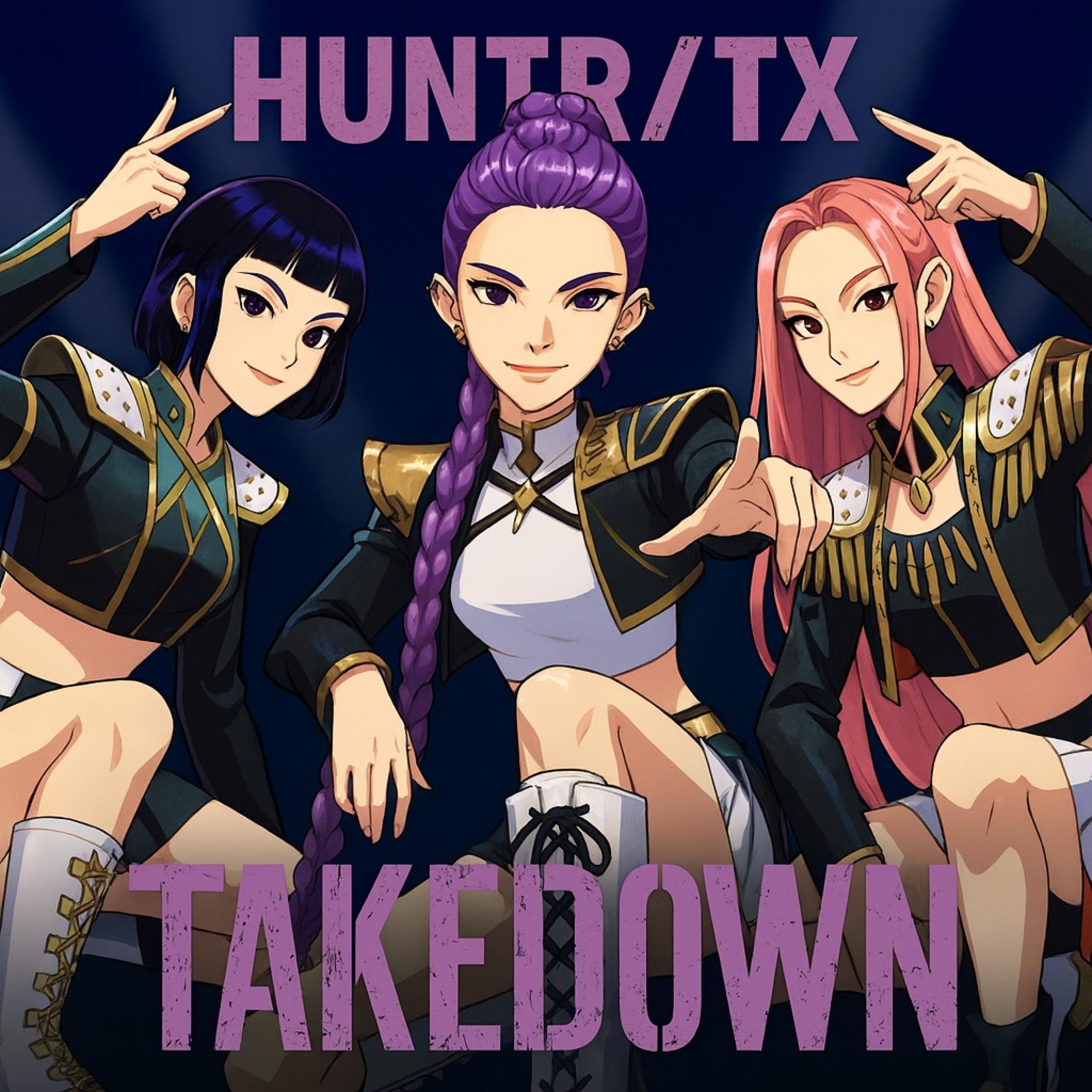 TAKEDOWN "Kpop Demon Hunter" HUNTR/X - Single