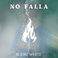 No Falla (feat. beat noise) - Single - Rodri White