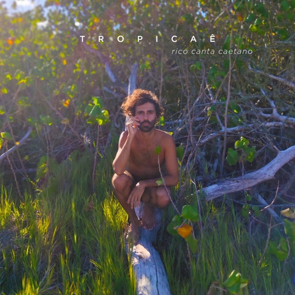 Tropicaê (Rico canta Caetano) - EP