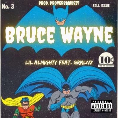 Bruce Wayne (feat. Lil Almighty & GRMLNZ) - Single