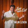 Jij Bent Mijn Leven
