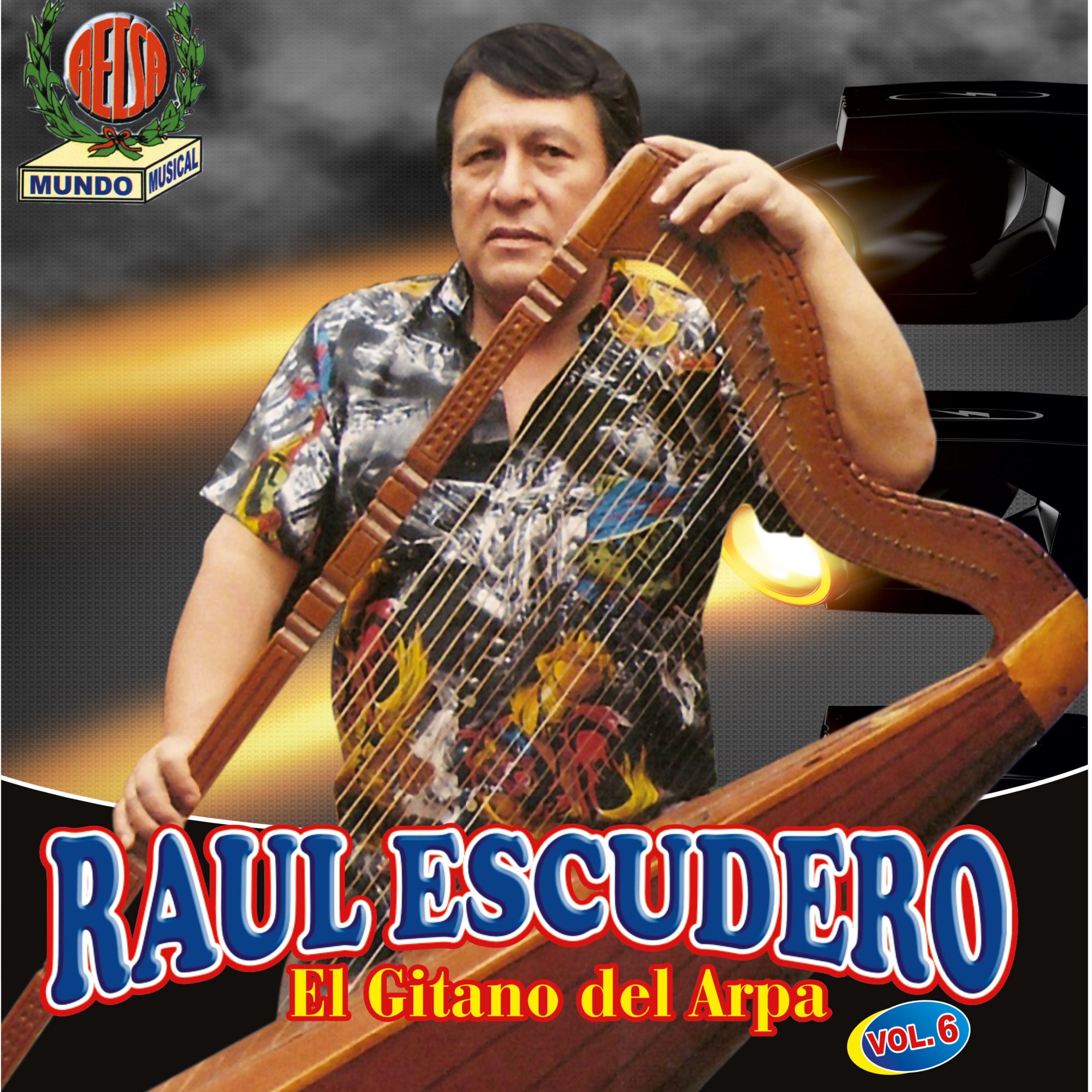 Raul Escudero el Gitano del Arpa, Vol. 6