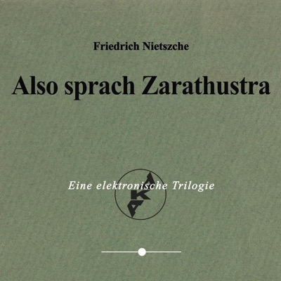 Also sprach Zarathustra (Eine elektronische Trilogie)