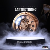 Earthstrong - Single - Ireland Boss